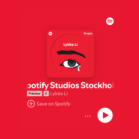 Red Spotify screen showing Lykke Li's music with a stylized drooping eye illustration. Options include "Preview" and "Save on Spotify" with a play button.