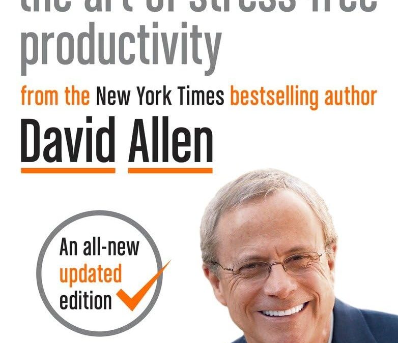 Book cover titled "Getting Things Done: The Art of Stress-Free Productivity" by David Allen. The cover features a photo of the author and text indicating an updated edition.